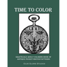 Time to Color Grayscale Adult Coloring Book of Antique Pocket Watch Patterns