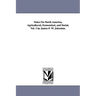 Notes on North America, Agricultural, Economical, and Social, Vol. 1 by James F. W. Johnston.