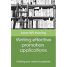 Writing effective promotion applications: Crafting your career in academia