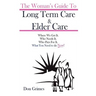 The Woman's Guide To Long term Care & Elder Care