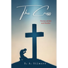 The Cross: Verses of Awe and Wonder