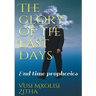 The glory of the last days