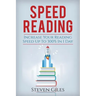 Speed Reading: Learn How To Speed Read In 24 Hours and Triple Your Reading Speed. Accelerated Learning, Beginners Guide To Speed Read
