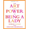 The Art and Power of Being a Lady