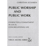 Public Worship and Public Work: Character and Commitment in Local Congregational Life