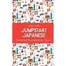 Jumpstart Japanese Essential Phrasebook for Travel