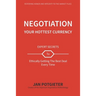 Negotiation: Your Hottest Currency