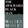 The Awkward Black Man