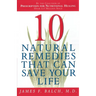 Ten Natural Remedies That Can Save Your Life