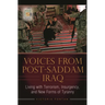 Voices from Post-Saddam Iraq: Living with Terrorism, Insurgency, and New Forms of Tyranny