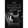 The Isaiah 13 Invasion of America