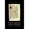 Thomas Aquinas's Summa Theologiae: A Guide and Commentary