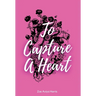 To Capture a Heart