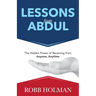 Lessons from Abdul: The Hidden Power of Receiving from Anyone, Anytime