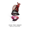 Kiss the Crazy