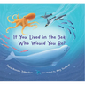 If You Lived in the Sea, Who Would You Be?