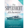 The Superyacht Alchemist: Transitioning into Yachting and Galley Operations
