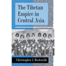 The Tibetan Empire in Central Asia: A History of the Struggle for Great Power Among Tibetans, Turks, Arabs, and Chinese During the Early Middle Ages