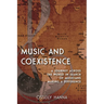 Music and Coexistence: A Journey across the World in Search of Musicians Making a Difference