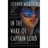In the Wake of Captain Lord: A Laugh Out Loud PI Mystery