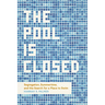 The Pool Is Closed: Segregation, Summertime, and the Search for a Place to Swim