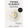Think Clearly: Eight Simple Rules to Succeed in the Data Age