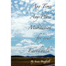 Any Time Any Place Meditation for your Earthwalk