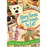 Story Times Good Enough to Eat!: Thematic Programs with Edible Story Crafts