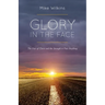 Glory in the Face