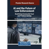 AI and the Future of Law Enforcement: Redefining Community Trust and Problem-Solving