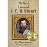 Life of General J. E. B. Stuart For Young Readers