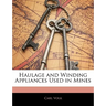Haulage and Winding Appliances Used in Mines