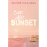 Even After Sunset: A YA enemies to lovers opposites attract romance
