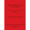 Meroitic Settlement in the Central Sudan: An Analysis of Sites in the Nile Valley and the Western Butana