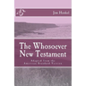 The Whosoever New Testament: Adapted from the American Standard Version