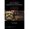 The Subject Medieval/Modern: Text and Governance in the Middle Ages