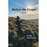 Before We Forget