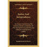 Justice And Jurisprudence: An Inquiry Concerning The Constitutional Limitations Of The Thirteenth, Fourteenth, And Fifteenth Amendments (1889)