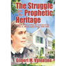 The Struggle for the Prophetic Heritage: Issues in the conflict for control of the Ellen G. White publications 1930-1939