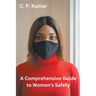 A Comprehensive Guide to Women's Safety