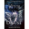 Witch of the Silver Locust
