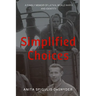 Simplified Choices: A Family Memoir of Latvia, World War II and Identity