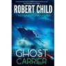 Ghost Carrier: They Died to Fight Another Day