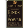 Kinds of Power: A Guide to its Intelligent Uses