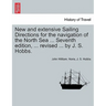 New and Extensive Sailing Directions for the Navigation of the North Sea ... Seventh Edition, ... Revised ... by J. S. Hobbs.