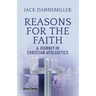 Reasons for the Faith: A Journey in Apologetics