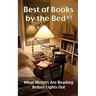 Best of Books by the Bed #1: What Writers Are Reading Before Lights Out