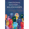 Emotional Mastery for Relationships