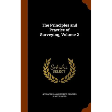 The Principles and Practice of Surveying, Volume 2
