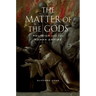 The Matter of the Gods: Religion and the Roman Empire Volume 44